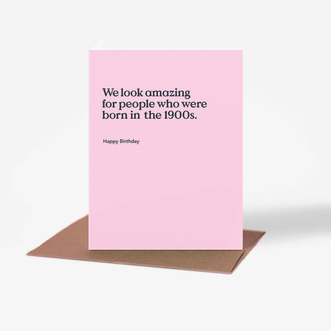 Born in the 1900s Funny Birthday Card