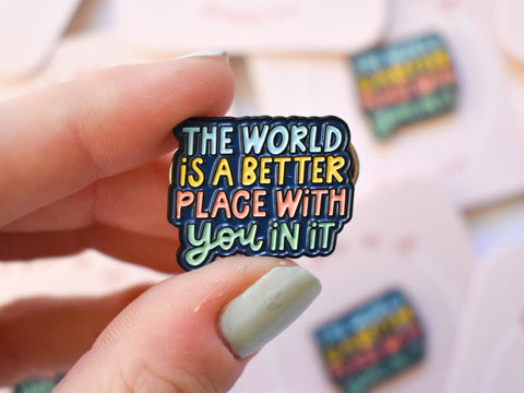 Better With You In It Pin