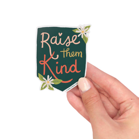 Raise Them Kind Vinyl Sticker